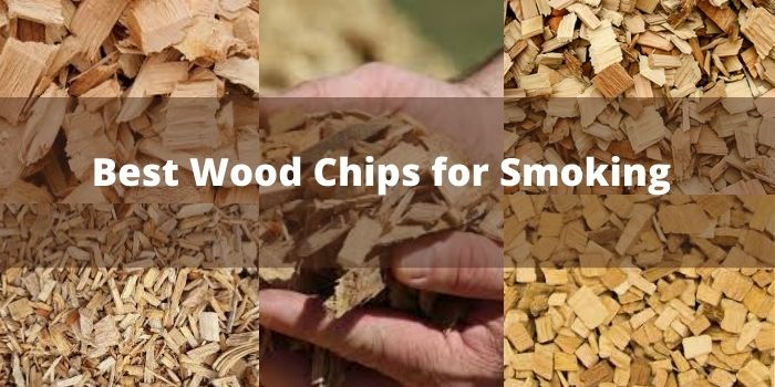 Best Wood Chips for Smoking